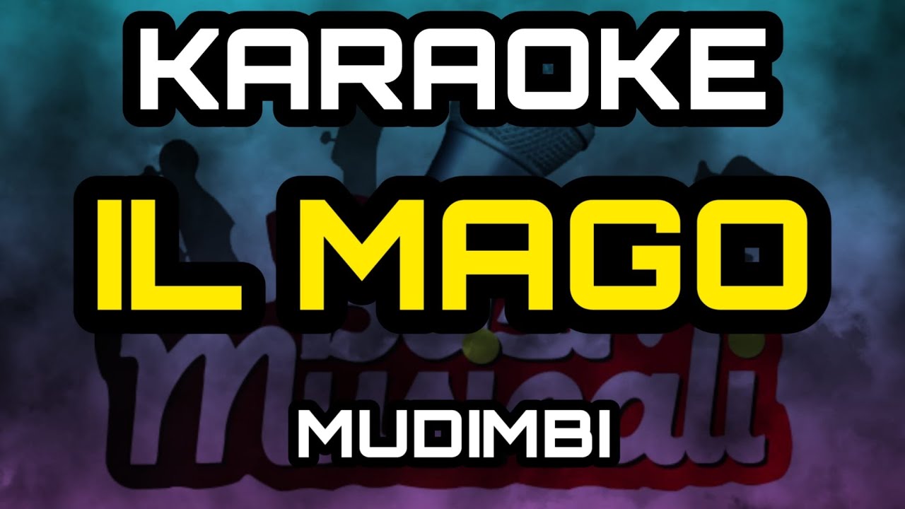 Mudimbi Il Mago KARAOKE YouTube