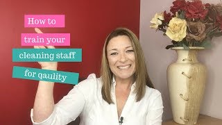 How to train your cleaning staff to become a superstar!