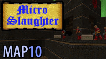Micro-Slaughter Community Project - MAP10 (Pistol Start)