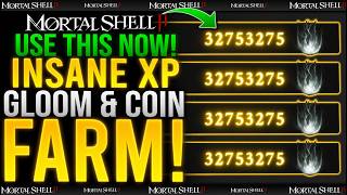 4500 Gloom Per Run! How To LEVEL UP FAST! - Best Early To Mid Game XP & Coin Farm - Mortal shell 2