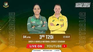 LIVE | 3rd T20i Match | Bangladesh Women vs Australia Women | SBNCS