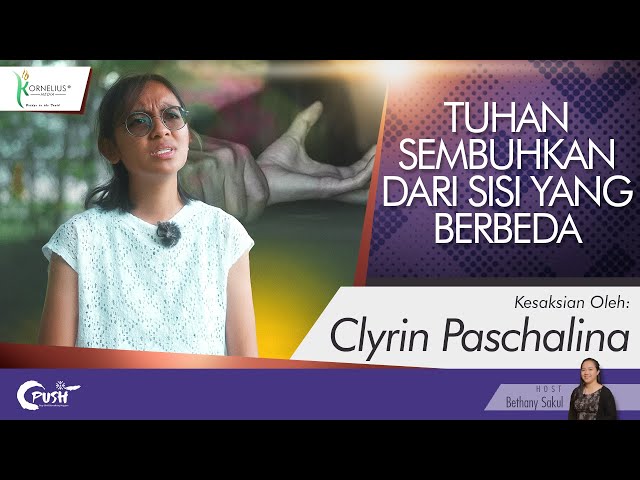 TUHAN SEMBUHKAN DARI SISI YANG BERBEDA oleh Clyrin Paschalina | PUSH class=