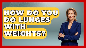 How Do You Do Lunges With Weights? - Running Beyond Limits