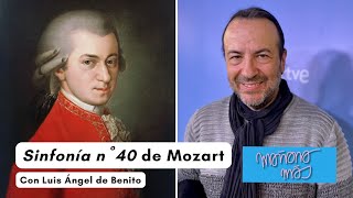 Lo que tienes que saber de la Sinfonía n.º 40 de Mozart, con Luis Ángel de Benito I MAÑANA MÁS