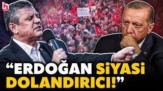 Çok Sert Sözler... Özelden Erdoğana Tarihin Gördüğü En Büyük Siyasi Dolandırıcısınız