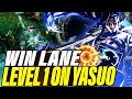 How to win lane LEVEL 1 on Yasuo! (He