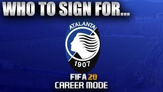 FIFA 20 | Who To Sign For... ATALANTA CAREER MODE
