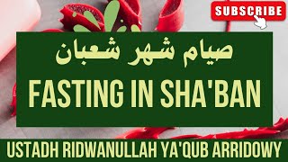 Fasting in the Month of Shaʿban - Arridowy