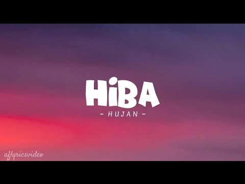 Hiba   Hujan  lyrics 