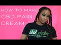 How To Make Your Own Pain Cream | With CBD Oil