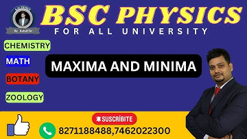APPLICATION OF DERIVATIVE|MAXIMA MINIMA| BSC PHYSICS| BSC PHYSICS BY RAHUL SIR