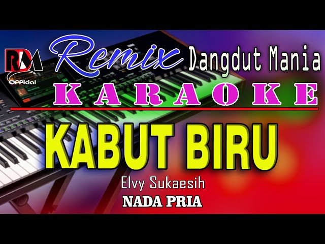 Kabut Biru - Karaoke (Nada Pria) Elvy Sukaesih || Dj Remix Dut Orgen Tunggal RDM Official class=
