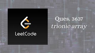 Leetcode question 3637 Trionic Array | leetcode question | @code_withAnjali 