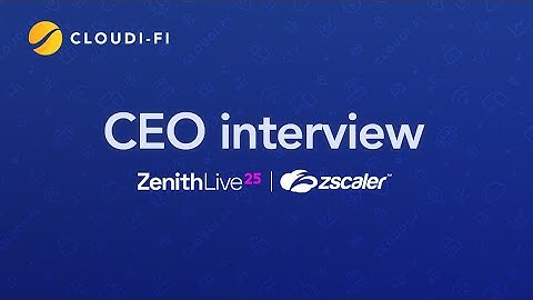Cloudi-Fi CEO, Damien Chastrette on Pioneering Cloud Security and Partnering with Zscaler