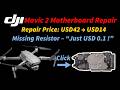 Mavic 2 Core Board: Missing Resistor → Customer Said RMB 100 (~USD14) Is Too Much 💀