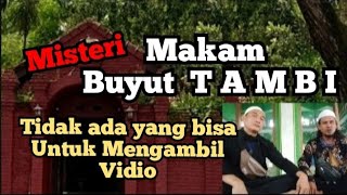 Misteri Makam Buyut Tambi