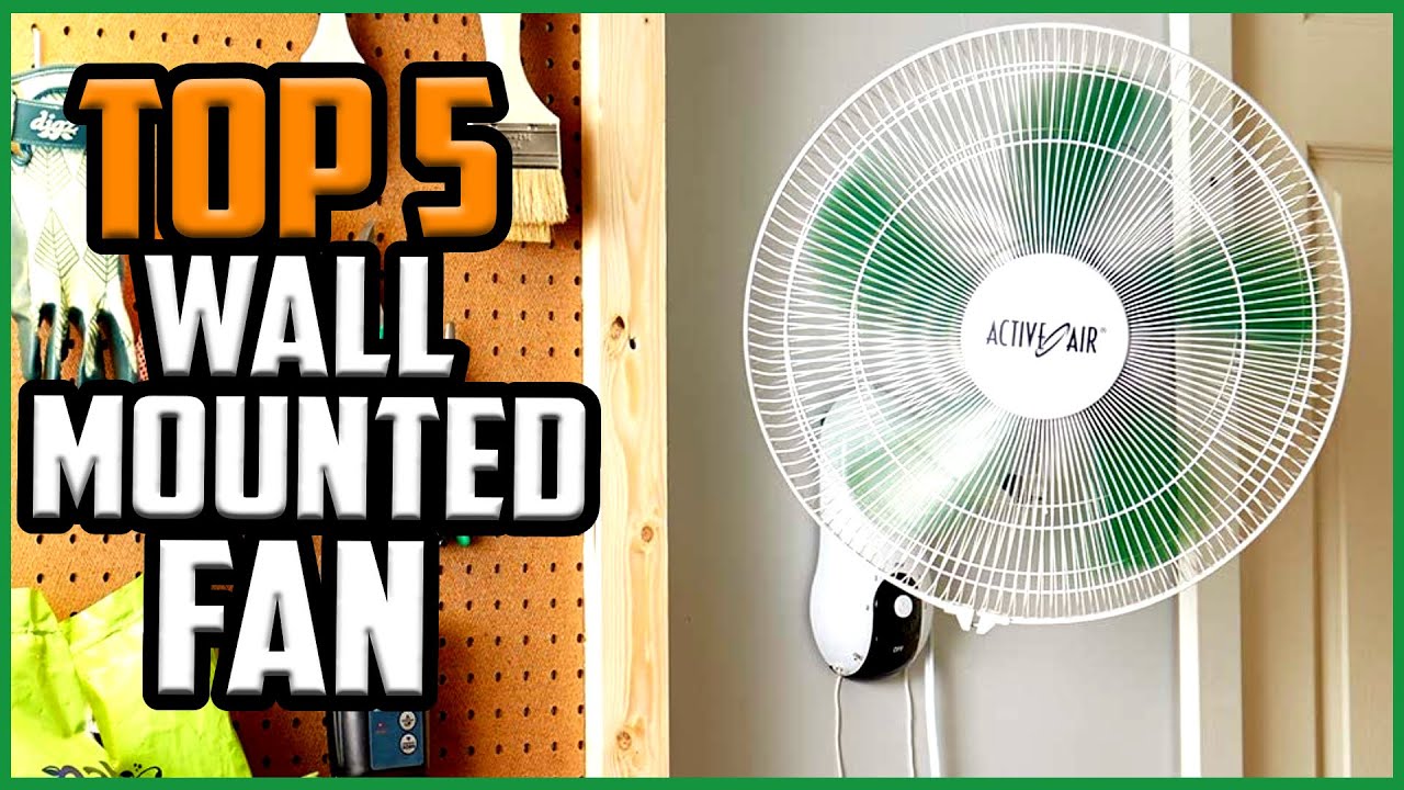 Top 5 Best Wall Mounted Fans Reviews In 2021 [Buying Guide & Review