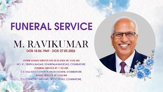 🔴 LIVE | FUNERAL SERVICE OF M. RAVIKUMAR