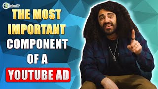 The Most Important Component of a YouTube Ad