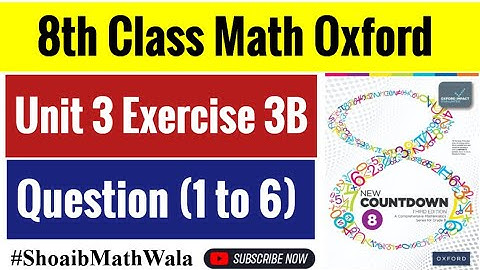 Exercise 3B Q1 to 6 Countdown third edition class 8th Math ||Class 8 Oxford Math Ex.3B Q(1 to 6)#8th