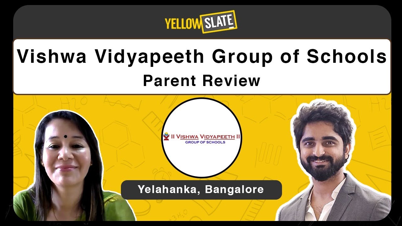 Vishwa Vidyapeeth Vikramashila | Parent Review | Bengaluru School Reviews | Yellow Slate