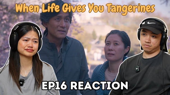 I CAN'T BELIEVE IT'S THE SEASON FINALE!!! | When Life Gives You Tangerines Ep 16 Reaction