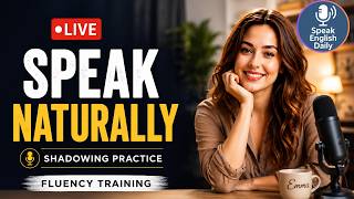 Speak English With Me LIVE 🔴 English Shadowing Practice for Fluency