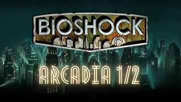 BioShock REMASTERED Walkthrough | Arcadia Part 1 (PC Steam)