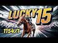 My 1154 to 1 Lucky 15 Bet Strategy for Cheltenham Festival 2026 REVEALED!