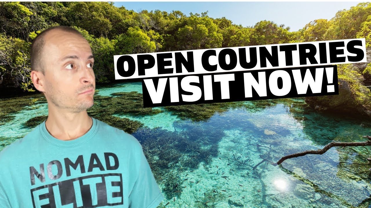 Open Countries for Travel - Unvaccinated Can Visit Here