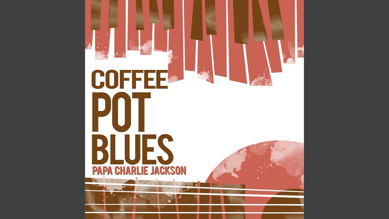 Coffee Pot Blues