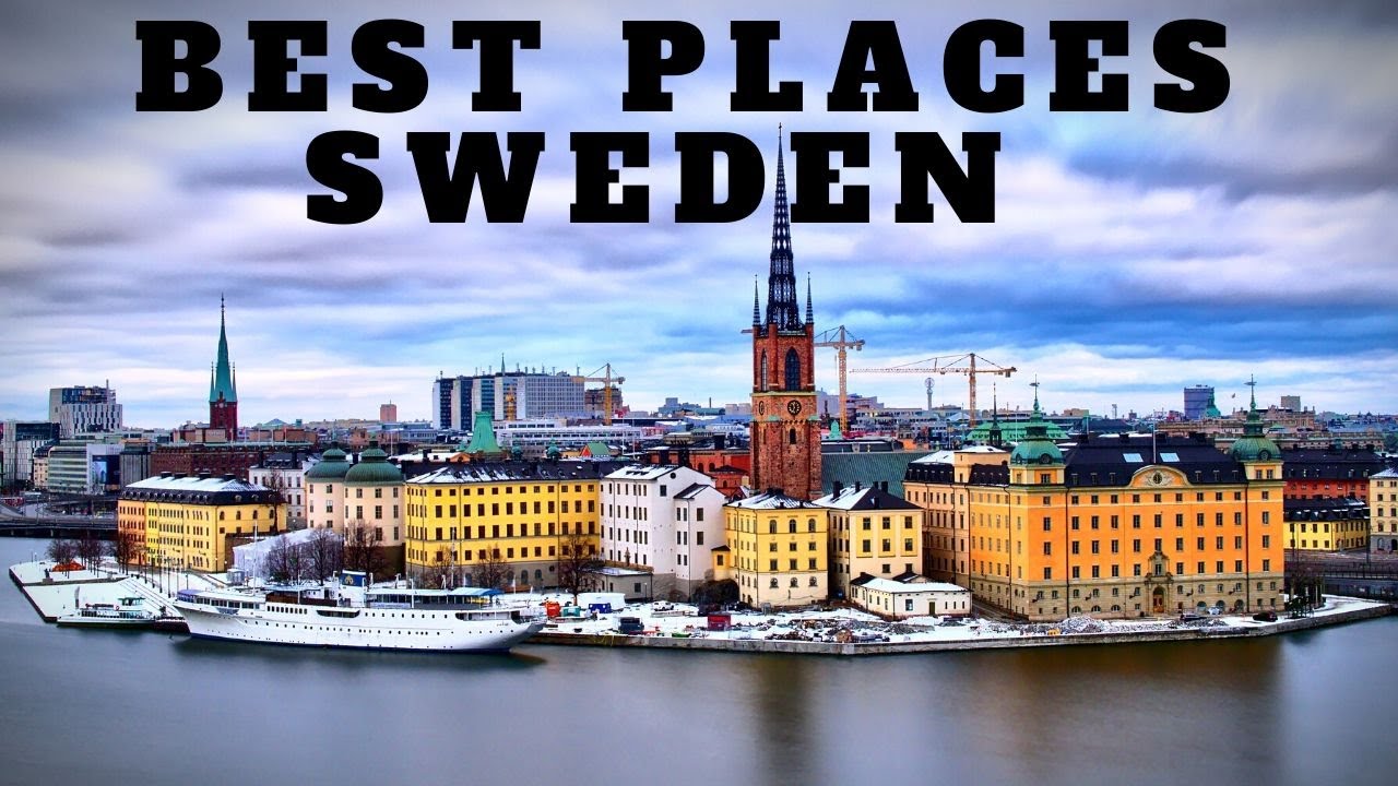 TOP 10 BEST PLACES TO VISIT SWEDEN IN 2021 - YouTube