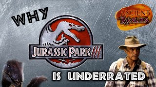 Why Jurassic Park III is Underrated - a retrospective