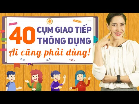 Video 40 CÂU TIẾNG ANH THÔNG DỤNG NHẤT CHO NGƯỜI MỚI BẮT ĐẦU... - YouTube