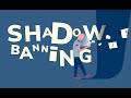 What is Shadow Banning?