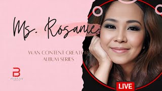 OPM | Ms. Rosanie | WAN Content Creators Album Series