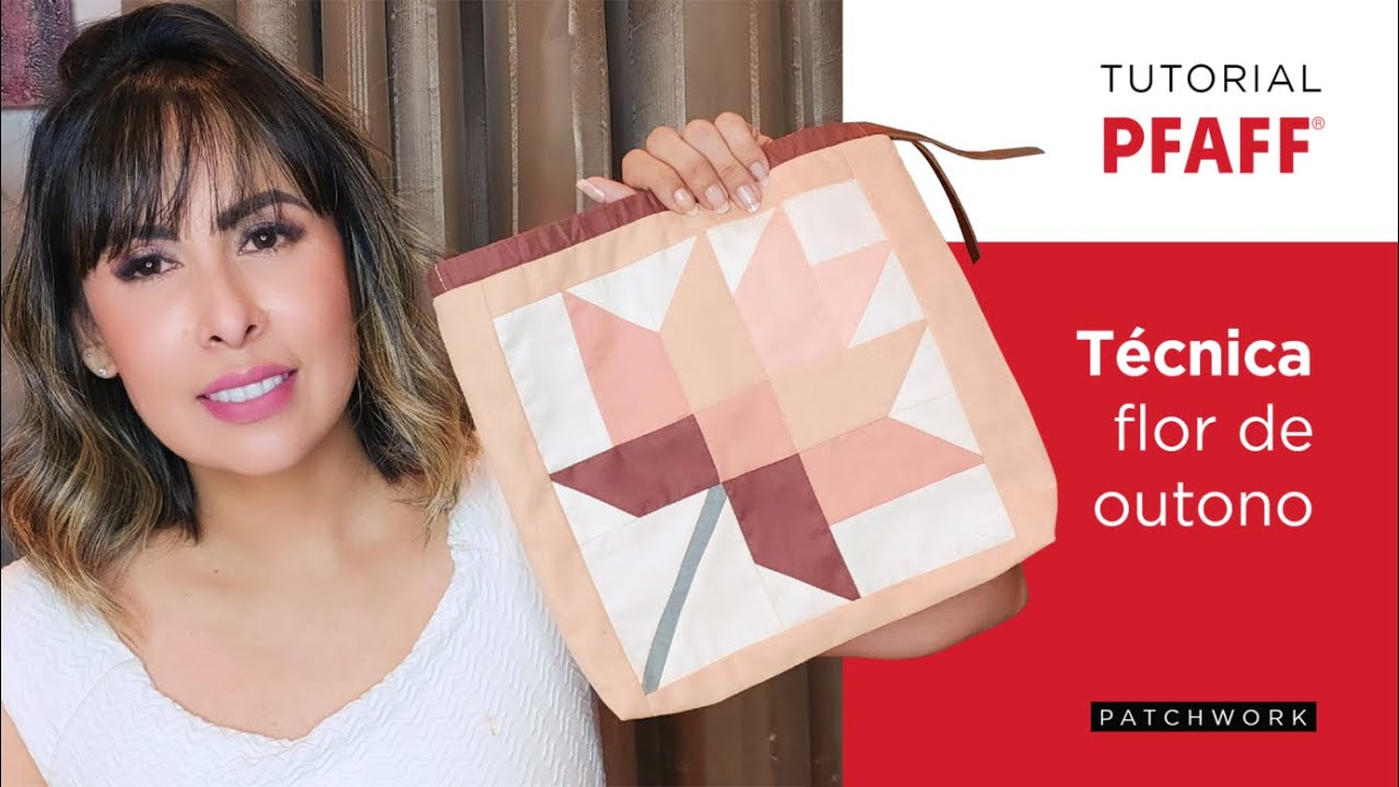 TUTORIAL PFAFF | Flor de outono • Técnica de Patchwork. - YouTube