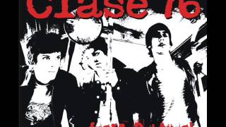 Video thumbnail of "CLASE76 - Fuera Del Tunel (disco completo)"