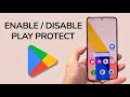 How To Enable / Disable Google Play Protect