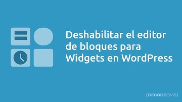 Deshabilitar el editor de bloques para Widgets en WordPress