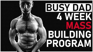 The Three Principles of the Busy Dad 4-Week Mass-Building Program