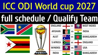ICC ODI world cup 2027 schedule date host venus /ODI world cup 2027 qualify team /