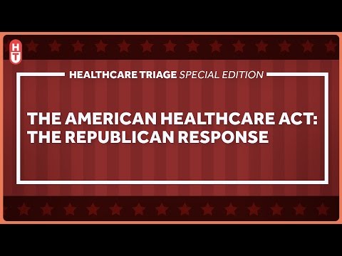 The American Health Care Act: A Republican Response to The Affordable Care Act