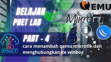 Belajar PNETLab Part - 04 ( Cara menambah qemu mikrotik dan menghubungkan ke winbox )