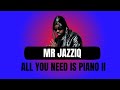 Mr JazziQ - All You Need Is Piano II Listening Session