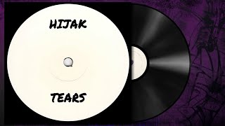 ? Hijak - Tears [Oldschool Dubstep]