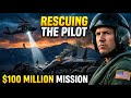 The $100 Million Rescue: How America rescue the f 15E pilot.