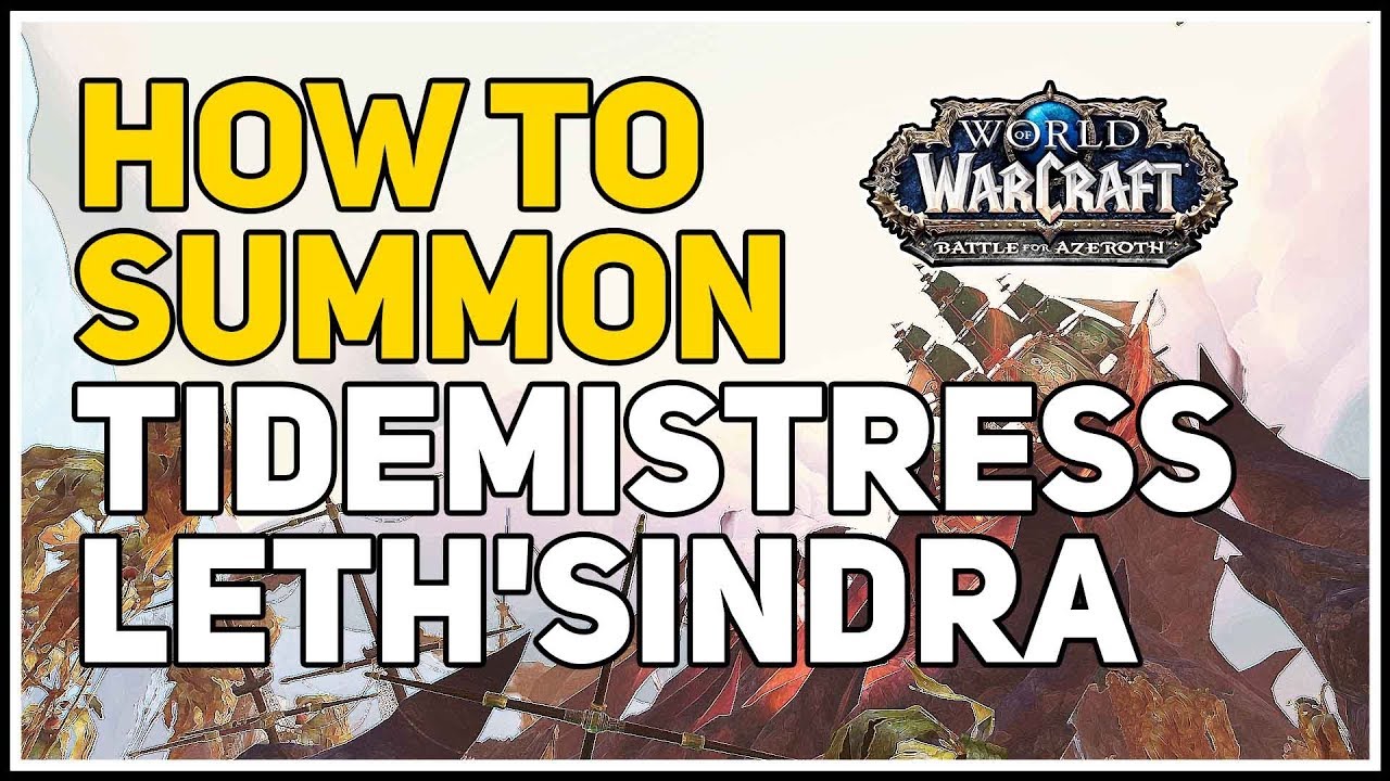 How to summon Tidemistress Leth'sindra WoW