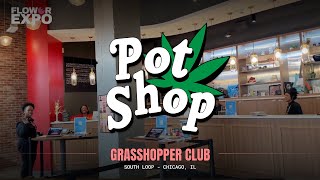 Pot Shop Ep. 17 - Grasshopper Club, South Loop, Chicago, IL