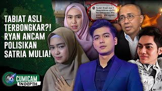 Teuku Ryan Murka! Satria Mulia Bongkar Fakta Dibalik Rumor Selingkuh | INDEPTH
